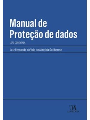 Manual de Proteção de Dados: Lgpd Comentada