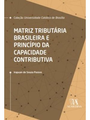 Matriz Tributária Brasileira e Princípio da Capacidade Contributiva