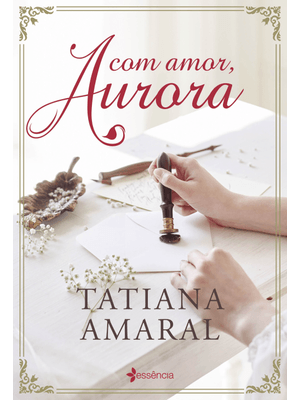 Com Amor, Aurora