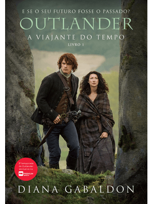 A Viajante do Tempo (Outlander - Livro 1)