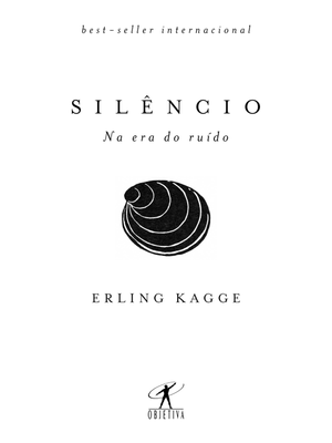 Silêncio: na Era do Ruído