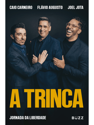 A Trinca: Jornada da Liberdade