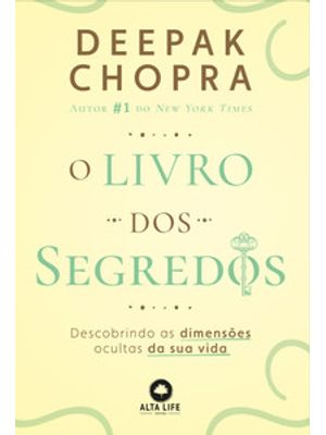O Livro dos Segredos: Descobrindo Aa Dimensões Ocultas da Sua Vida
