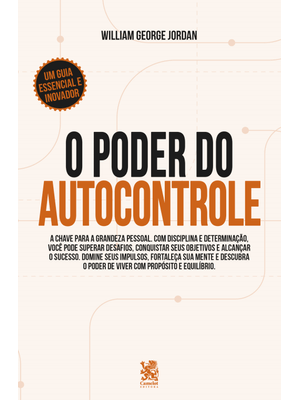 O Poder do Autocontrole: a Chave para a Grandeza Pessoal