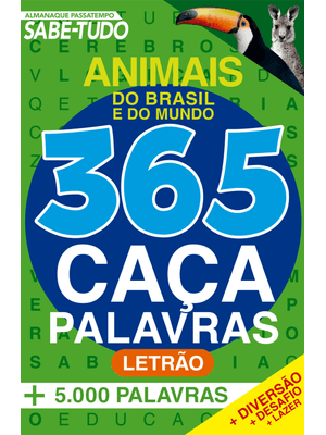 Almanaque Passatempos Sabe-Tudo 365 Caça-Palavras - Animais do Brasil e do Mundo