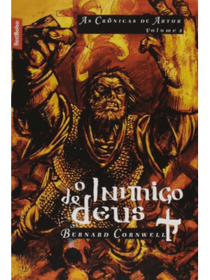 O Inimigo de Deus (Vol. 2 as Crônicas de Artur - Edição de Bolso)