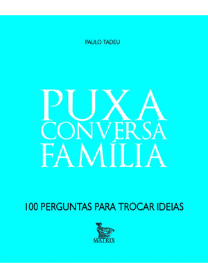 Puxa Conversa - Família