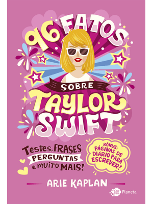 96 Fatos sobre Taylor Swift: Testes, Frases, Perguntas e Muito Mais!