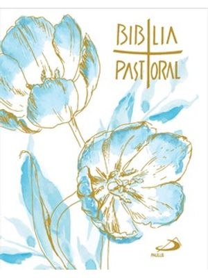Bíblia Pastoral - Bolso - Floral Azul