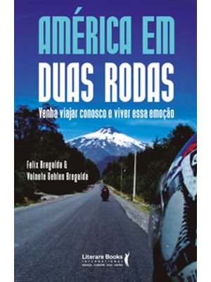 América em Duas Rodas: Venha Viajar Conosco e Viver Essa Emoção