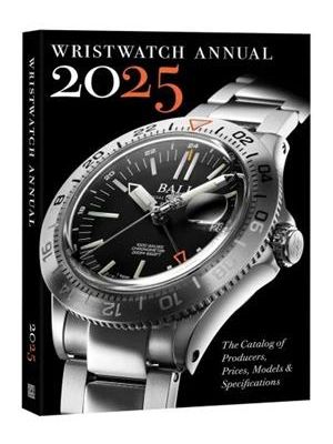 Wristwatch Annual 2025 - The Catalog of Producers, Prices, Models, and Specifications