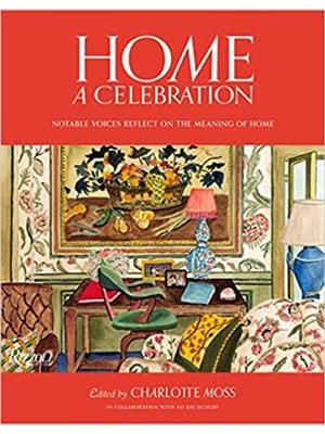 Home: a Celebration: Notable Voices Reflect On The Meaning of Home