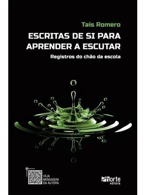 Escritas de Si para Aprender a Escutar - Registros do Chão da Escola