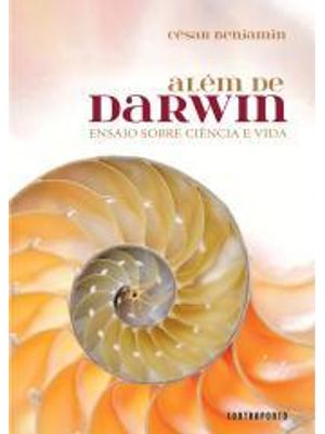 Além de Darwin: Ensaio sobre Ciência e Vida