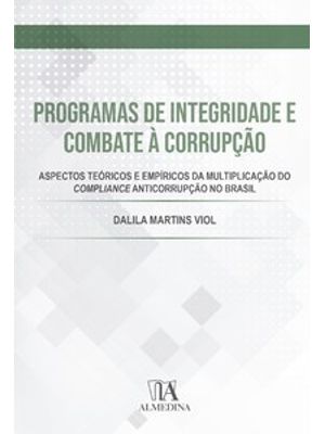Programas de Integridade e Combate À Corrupção: Aspectos Teóricos e Empíricos da Multiplicação do Co