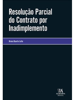 Resolução Parcial do Contrato por Inadimplemento