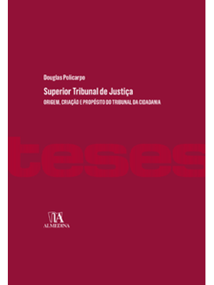 Superior Tribunal de Justiça: Origem, Formação e Propósito do Tribunal da Cidadania