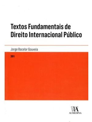 Textos Fundamentais de Direito Internacional Público