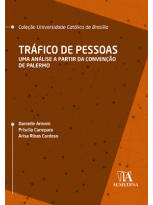 Tráfico de Pessoas: Uma Análise a Partir da Convenção de Palermo
