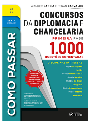 Como Passar em Concursos de Diplomacia e Chancelaria - 1.000 Questões Comentadas - 6ª Ed - 2025