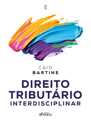 Direito Tributário Interdisciplinar - 1ª Ed - 2025
