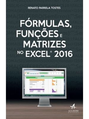 Fórmulas, Funções e Matrizes no Excel 2016