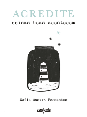 Acredite: Coisas Boas Acontecem
