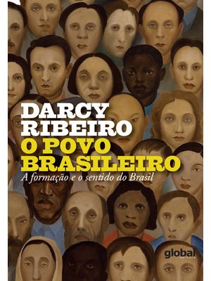 O Povo Brasileiro: a Formação e o Sentido do Brasil