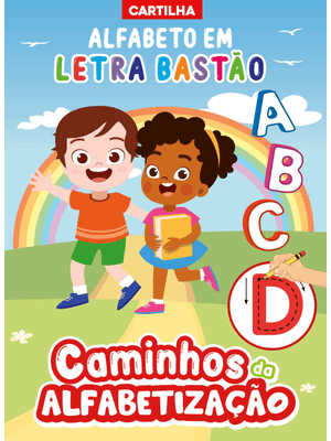 Caminhos da Alfabetização: Cartilha Alfabeto em Letra Bastão