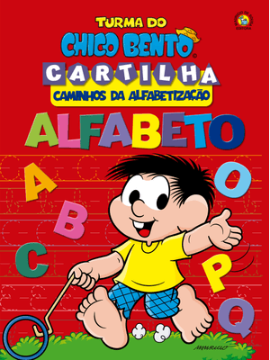 Turma do Chico Bento Caminhos da Alfabetização - Alfabeto
