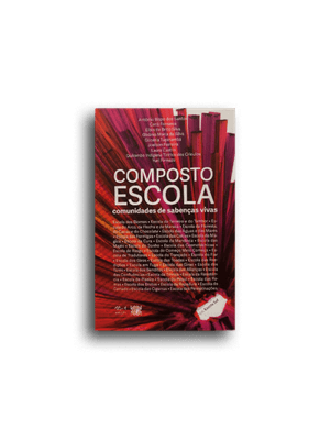Composto Escola: Comunidades de Sabenças Vivas
