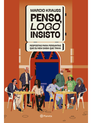 Penso, Logo Insisto: Respostas para Perguntas Que Eu Nem Sabia Que Tinha