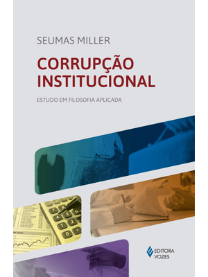 Corrupção Institucional: Estudo em Filosofia Aplicada
