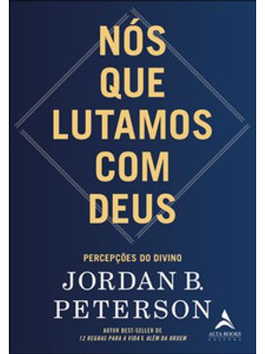 Nós Que Lutamos com Deus: Percepções do Divino