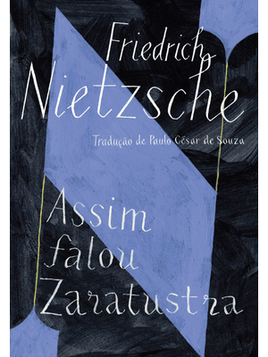 Assim Falou Zaratustra: Um Livro para Todos e para Ninguém
