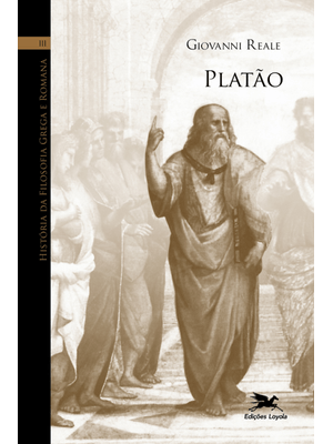 História da Filosofia Grega e Romana (Vol. Iii): Volume Iii: Platão