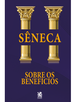 Sobre os Benefícios - Sêneca