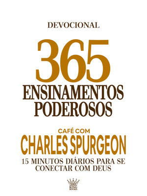 365 Ensinamentos Poderosos - Café com Charles Spurgeon