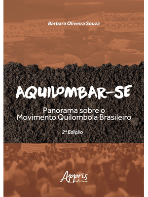 Aquilombar-Se: Panorama sobre o Movimento Quilombola Brasileiro