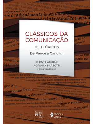 Clássicos da Comunicação: os Teóricos de Peirce a Canclini
