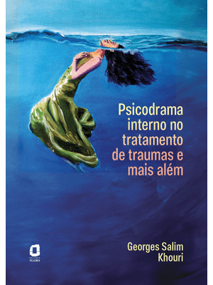 Psicodrama Interno no Tratamento de Traumas e Mais Além