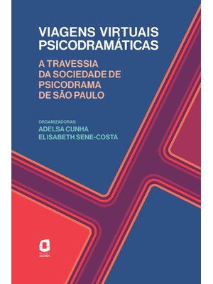 Viagens Virtuais Psicodramáticas: a Travessia da Sociedade de Psicodrama de São Paulo