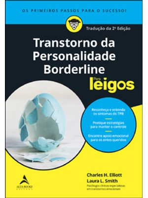 Transtorno da Personalidade Borderline para Leigos - 2ª Edição
