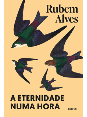 A Eternidade Numa Hora: Nova Edição (Biblioteca Rubem Alves)