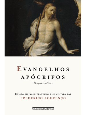 Evangelhos Apócrifos: Gregos e Latinos