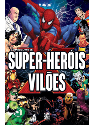 O Grande Livro de Super-Heróis e Vilões