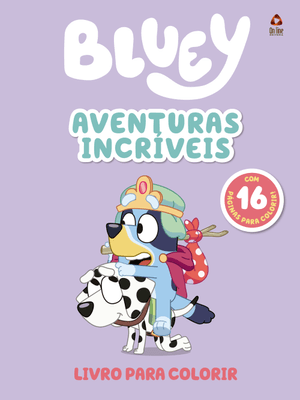 Bluey Livro para Colorir - Aventuras Incríveis