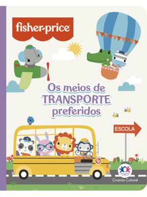 Fisher-Price - os Meios de Transporte Preferidos