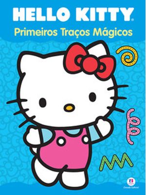 Hello Kitty - Primeiros Traços Mágicos: Primeiros Traços Mágicos