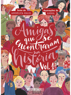 Amigas Que Se Encontraram na História: Volume 1